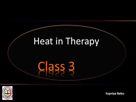 Heat in Therapy Class 3 Supriya Babu.