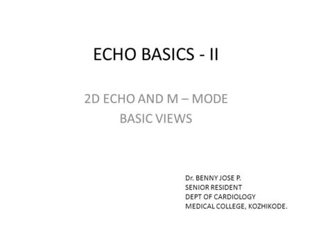 2D ECHO AND M – MODE BASIC VIEWS