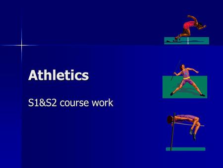Athletics S1&S2 course work.