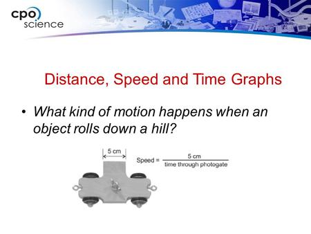 Distance, Speed and Time Graphs