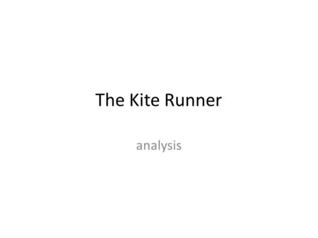 The Kite Runner analysis.