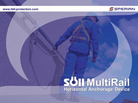 Www.fall-protection.com MultiRail Horizontal Anchorage Device www.fall-protection.com.