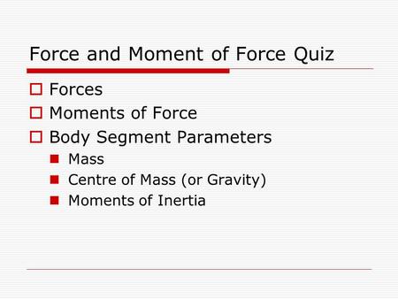 Force and Moment of Force Quiz