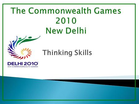 Thinking Skills. Welcome to this E-Book about the Commonwealth Games. This book has been created to allow you to choose your own learning activities to.