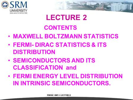 LECTURE 2 CONTENTS MAXWELL BOLTZMANN STATISTICS