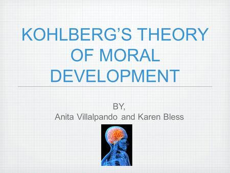 KOHLBERG’S THEORY OF MORAL DEVELOPMENT