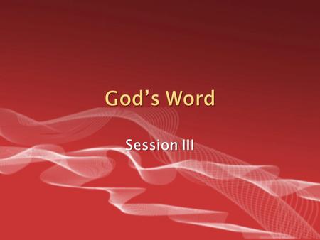 God’s Word Session III. God’s Word How many books are in the Bible? How many books are in the Bible? What name do Christians give collectively to the.