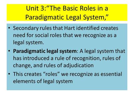 Unit 3:“The Basic Roles in a Paradigmatic Legal System,”