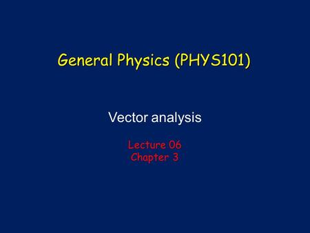 General Physics (PHYS101)