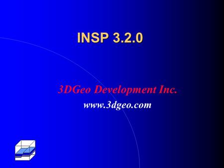 INSP 3.2.0 3DGeo Development Inc. www.3dgeo.com. Internet Seismic Processing (INSP) 3DGeo’s graphical user interface for: High-end Imaging Applications: