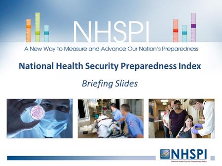 National Health Security Preparedness Index Briefing Slides.