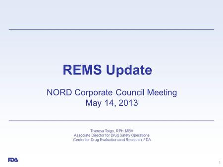 REMS Update NORD Corporate Council Meeting May 14, 2013