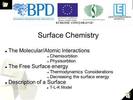 Surface Chemistry Title The Molecular/Atomic Interactions