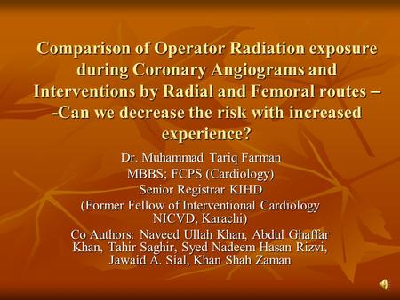 Comparison of Operator Radiation exposure during Coronary Angiograms and Interventions by Radial and Femoral routes – -Can we decrease the risk with increased.