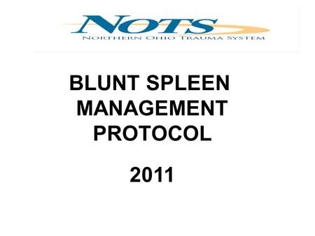 BLUNT SPLEEN MANAGEMENT PROTOCOL 2011.