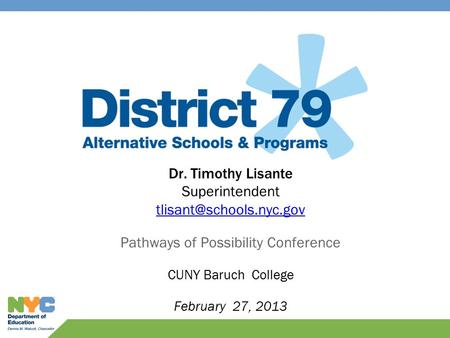 Dr. Timothy Lisante Superintendent Pathways of Possibility Conference