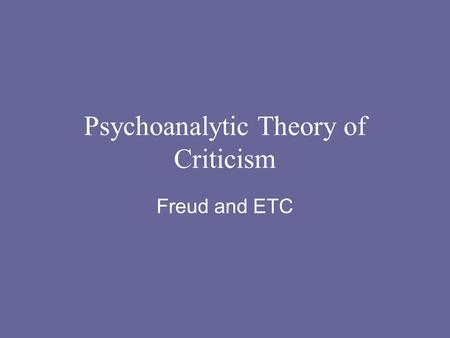 Psychoanalytic Theory of Criticism