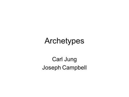 Archetypes Carl Jung Joseph Campbell. Man as a Symbol-Making Person Are these pictures signs or symbols?