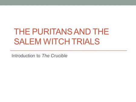 The Puritans and the Salem witch trials