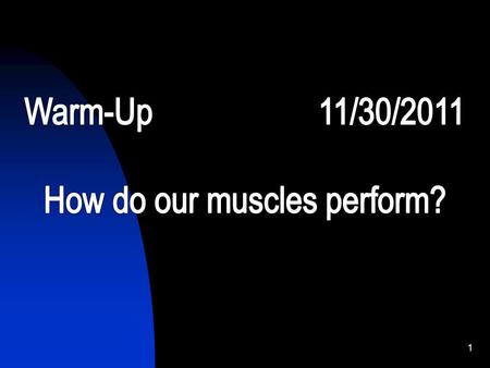 1 5/10/20152 3 MUSCLES 4 Before you start any activity, what should you do first??