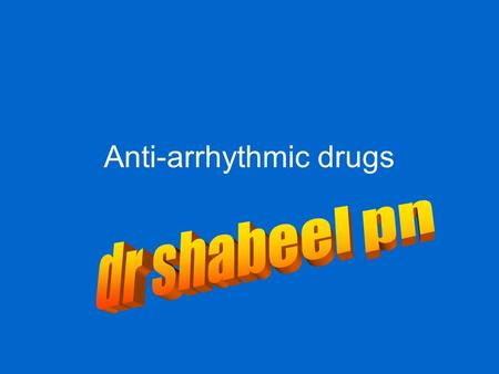 Anti-arrhythmic drugs