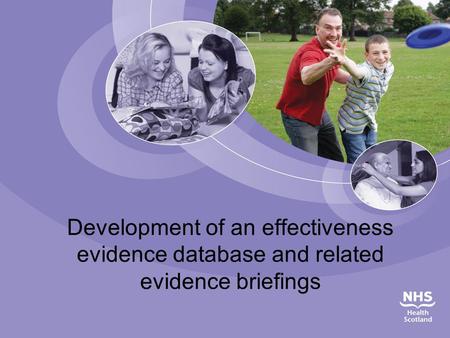 Development of an effectiveness evidence database and related evidence briefings.