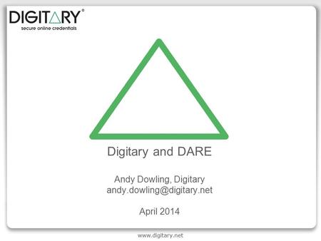Digitary and DARE Andy Dowling, Digitary April 2014.