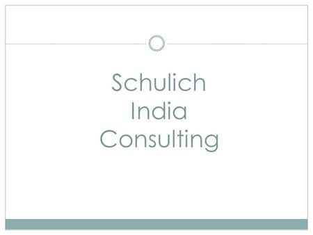 Schulich India Consulting. Agenda  What is SIC? What does it do?  Vision/Competency Development  Organizational Chart  Our Achievement- 2010  Benefits.