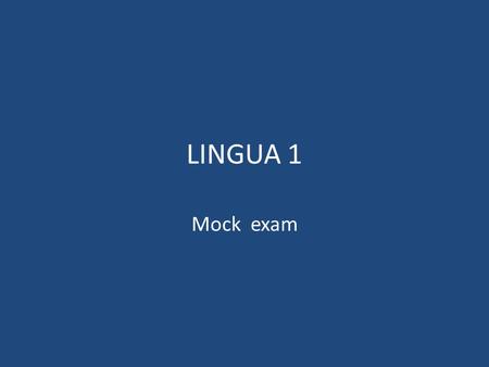 LINGUA 1 Mock exam. Change and variation in English What is Old English and what are its most important characteristics? (about 100 words)
