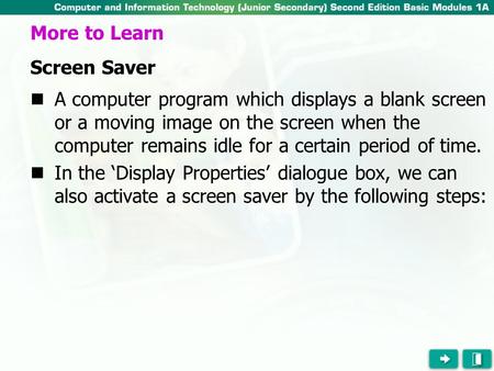 A computer program which displays a blank screen or a moving image on the screen when the computer remains idle for a certain period of time. In the ‘Display.