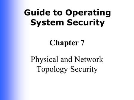Physical and Network Topology Security