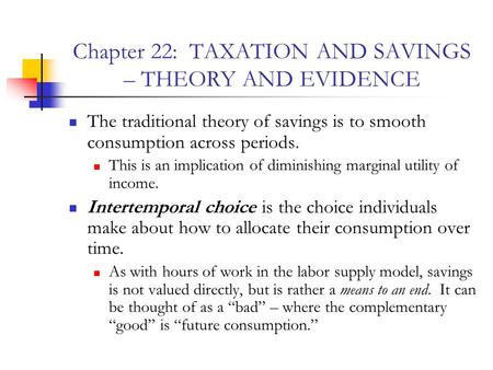Chapter 22: TAXATION AND SAVINGS – THEORY AND EVIDENCE