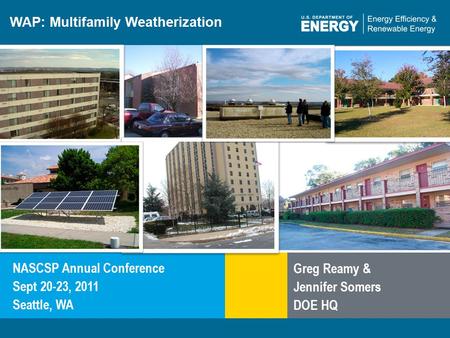 1 | WAP Webinar Standard Work Specifications for Multifamily Housingeere.energy.gov WAP: Multifamily Weatherization NASCSP Annual Conference Sept 20-23,