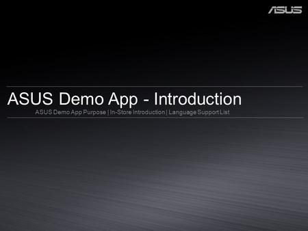 ASUS Demo App - Introduction