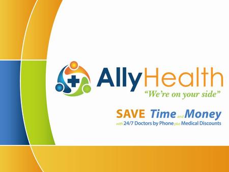 1. 2. 3. How it works AllyHealth has partnered with the best companies nationally within a variety of healthcare categories. AllyHealth leverages it’s.