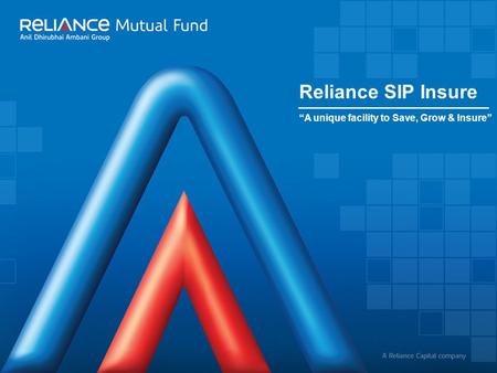 Reliance SIP Insure “A unique facility to Save, Grow & Insure”