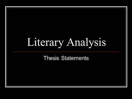 Literary Analysis Thesis Statements.