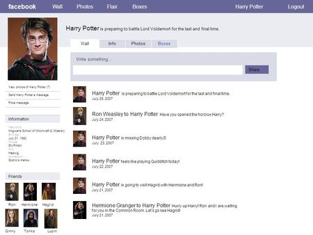 Facebook Harry Potter is preparing to battle Lord Voldemort for the last and final time. WallPhotosFlairBoxesHarry PotterLogout View photos of Harry Potter.