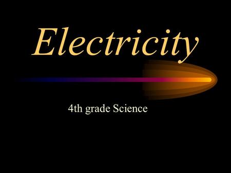 Electricity 4th grade Science.