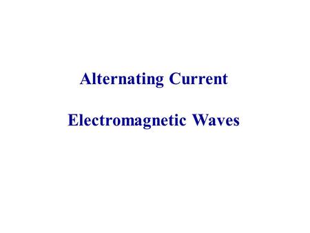 Alternating Current Electromagnetic Waves. Sinusoidal Function of Distance A sinusoidal function of distance is characterized by its: amplitude, wavelength,