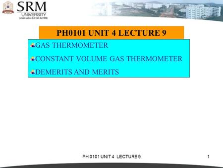 PH0101 UNIT 4 LECTURE 9 GAS THERMOMETER