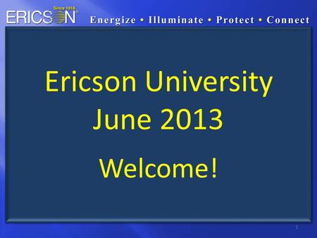 1 Ericson University June 2013 Welcome!. Oscar PowerCart Introduction LED Stringlight Bulb Availability Product Launch Update Baylight Comparison: Metal.