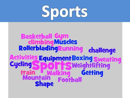 “Sports is... With your partner, try to think what the definition of Sports is. You may use dictionaries on the net. Write 1 definition here.here Dictionary.com.