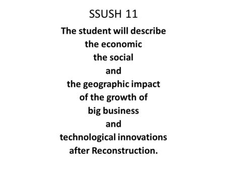 The student will describe technological innovations