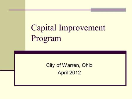 Capital Improvement Program City of Warren, Ohio April 2012.