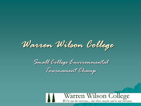 Warren Wilson College Small College Environmental Tournament Champ.