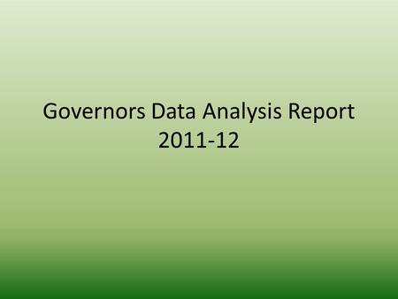 Governors Data Analysis Report 2011-12. Targets and Results Target for 2012 Results 2012 DifferenceBromley Results Difference WR & B English Level 4 +