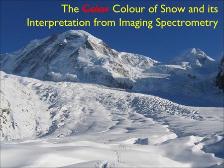 The Color Colour of Snow and its Interpretation from Imaging Spectrometry.