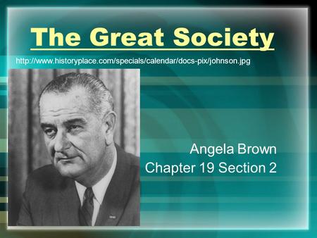 The Great Society Angela Brown Chapter 19 Section 2