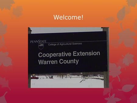 Welcome!. Welcome to Warren County Extension Value Added Mini- Workshop Putting more money in your pocket! Presented by Sean Scanlon.